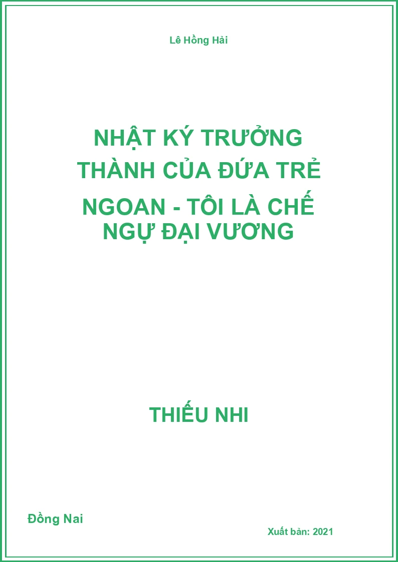 Nhật ký trưởng thành của đứa trẻ ngoan - Tôi là chế ngự đại vương