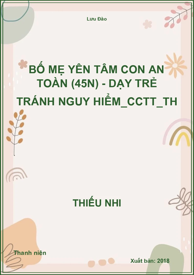 Bố mẹ yên tâm con an toàn (45N) - Dạy trẻ tránh nguy hiểm_CCTT_TH