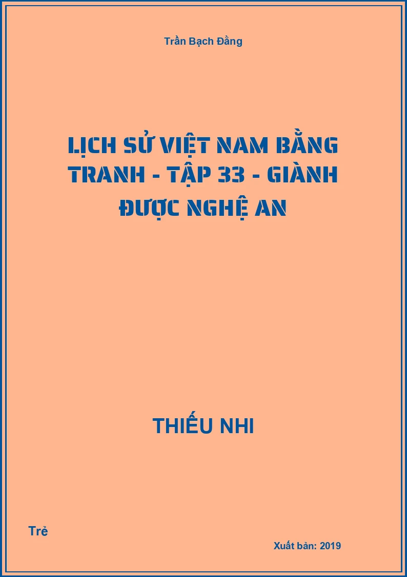 Lịch Sử Việt Nam Bằng Tranh - Tập 33 - Giành được Nghệ An