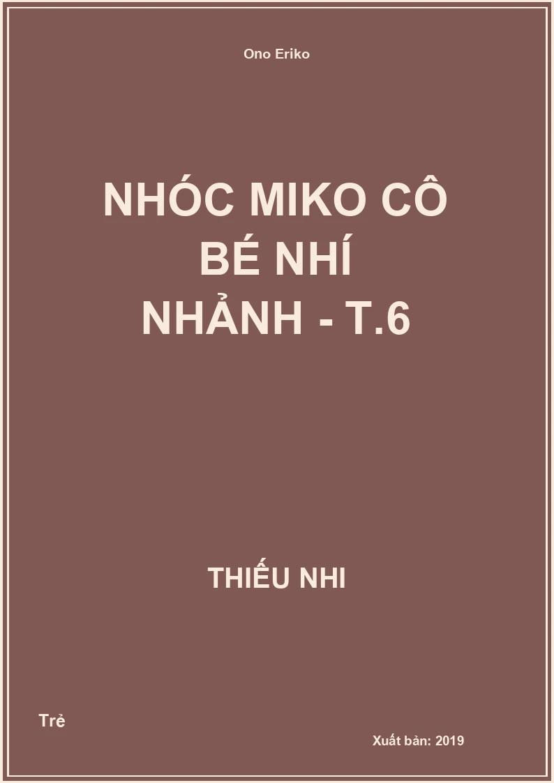Nhóc Miko cô bé nhí nhảnh - T.6