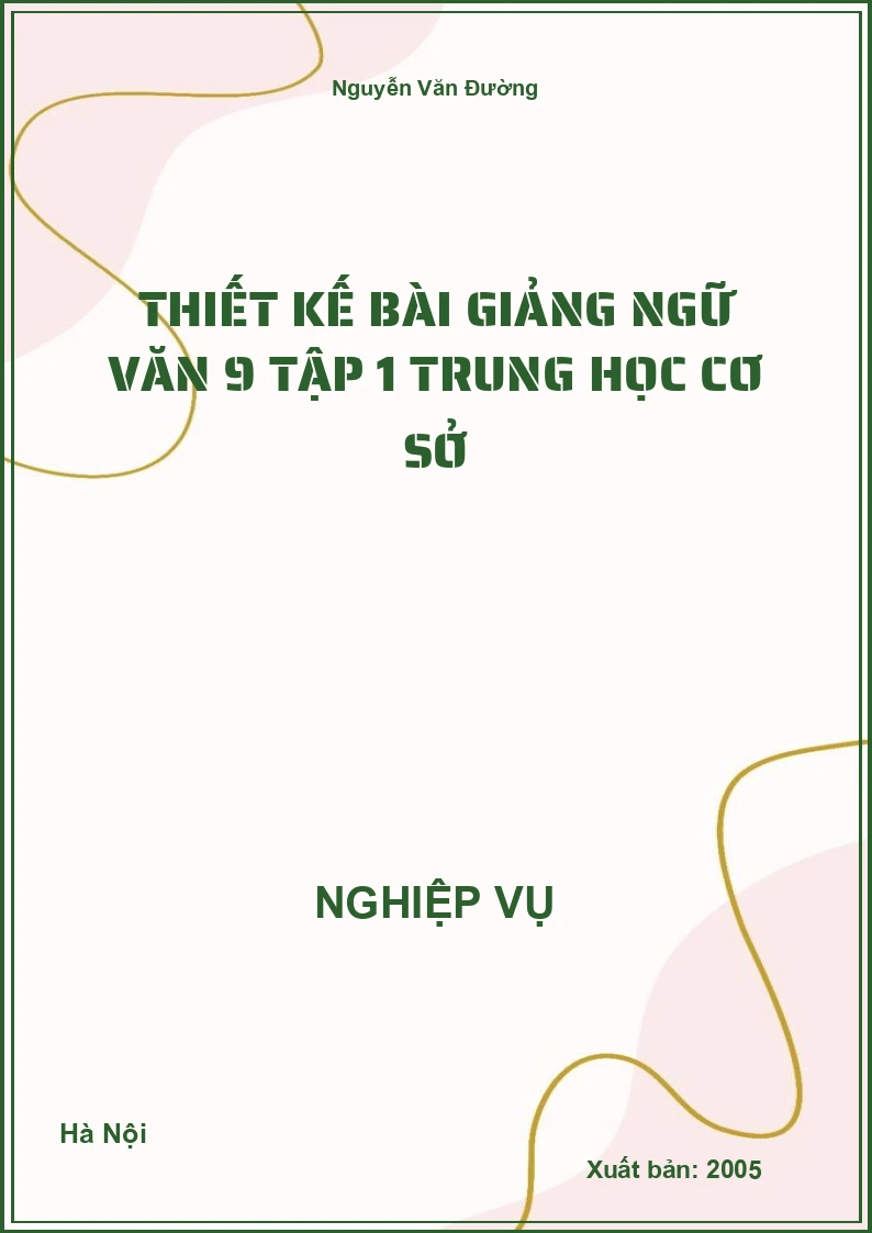 Thiết Kế Bài Giảng Ngữ Văn 9 Tập 1 Trung Học Cơ Sở