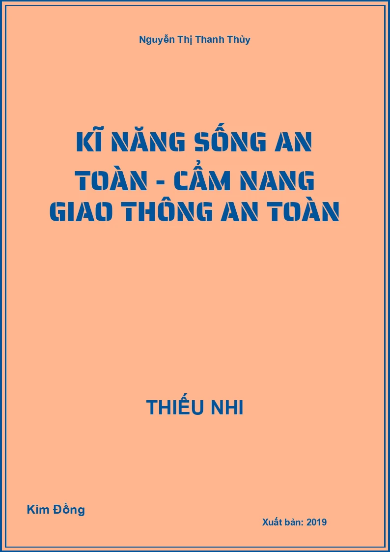 Kĩ Năng Sống An Toàn - Cẩm Nang Giao Thông An Toàn