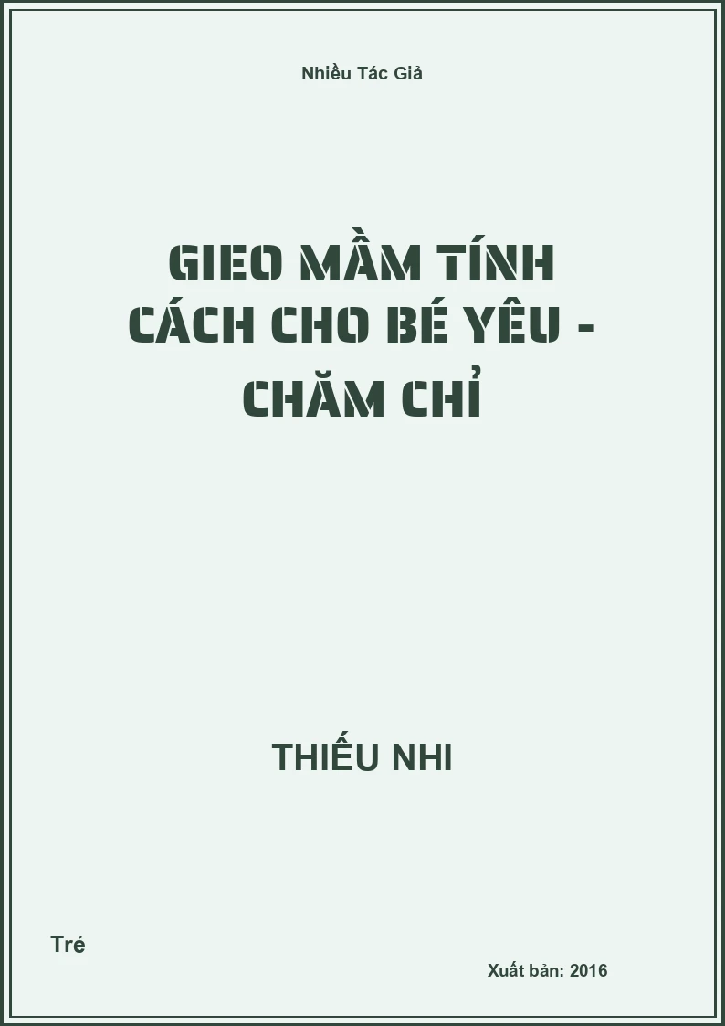 Gieo mầm tính cách cho bé yêu - Chăm chỉ