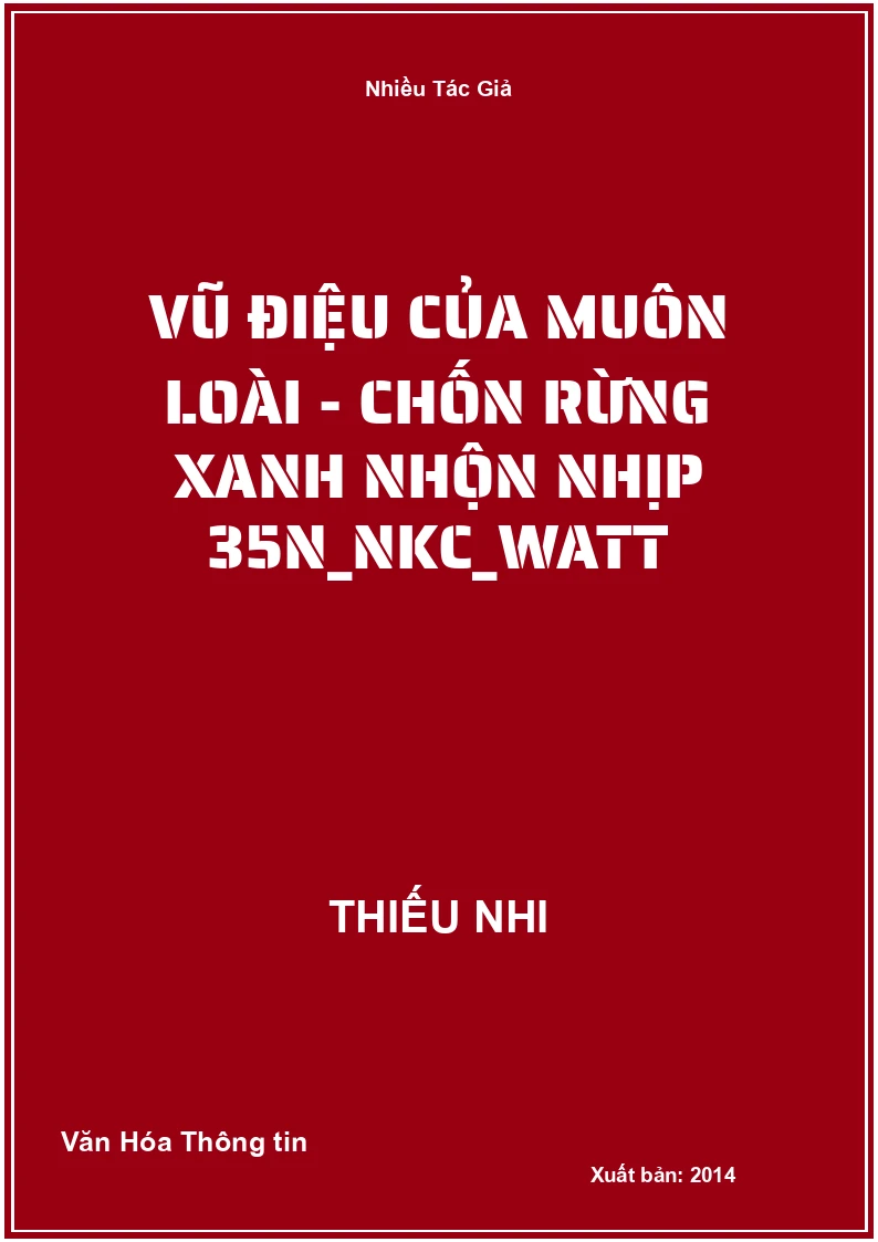 Vũ điệu của muôn loài - Chốn rừng xanh nhộn nhịp 35N_NKC_Watt