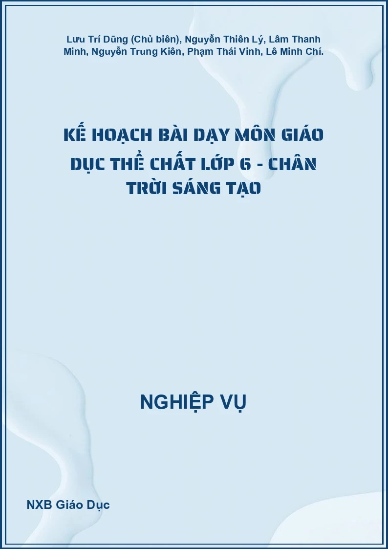Kế hoạch bài dạy môn Giáo dục thể chất lớp 6 - Chân Trời Sáng Tạo