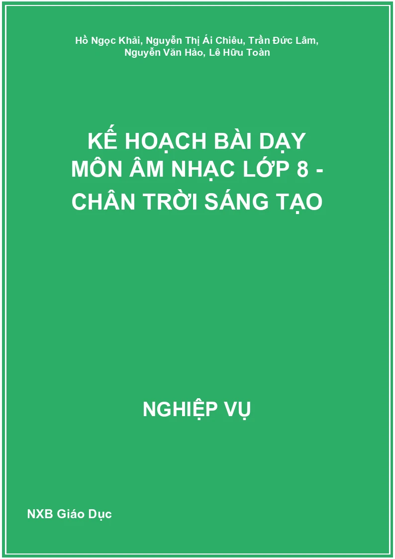 Kế hoạch bài dạy môn Âm nhạc lớp 8 - Chân Trời Sáng Tạo
