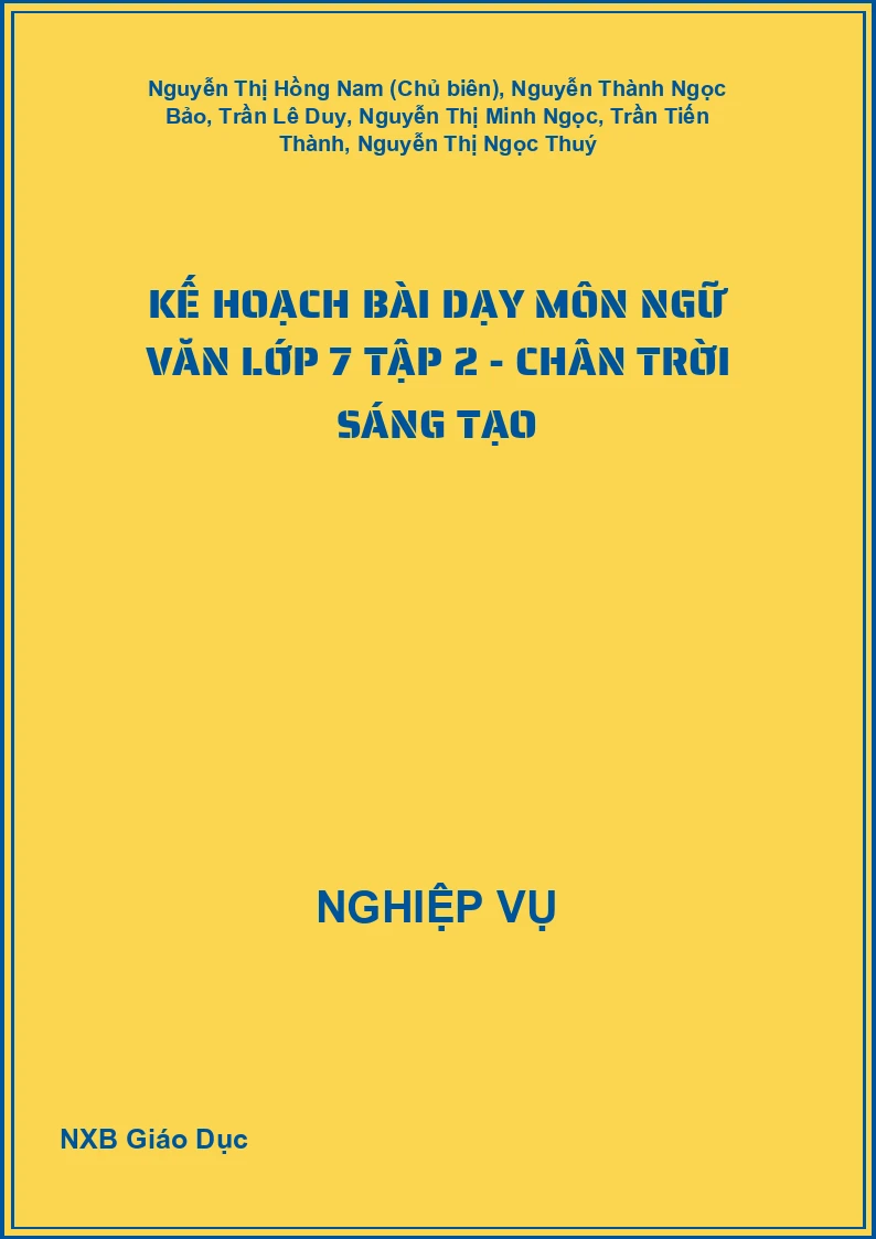 Kế hoạch bài dạy môn Ngữ văn lớp 7 Tập 2 - Chân Trời Sáng Tạo