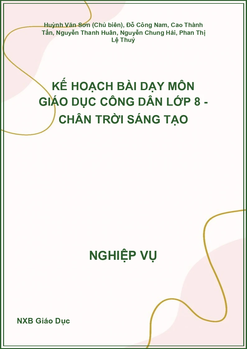 Kế hoạch bài dạy môn Giáo dục công dân lớp 8 - Chân Trời Sáng Tạo