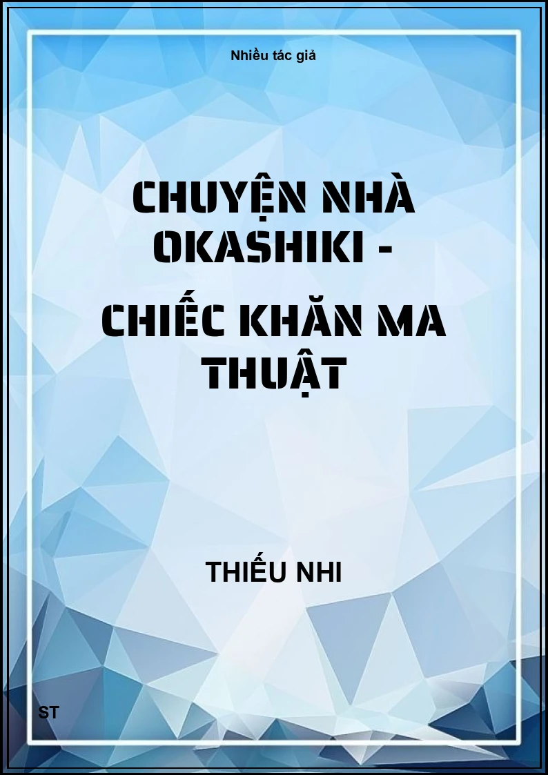 Chuyện Nhà Okashiki - Chiếc Khăn Ma Thuật