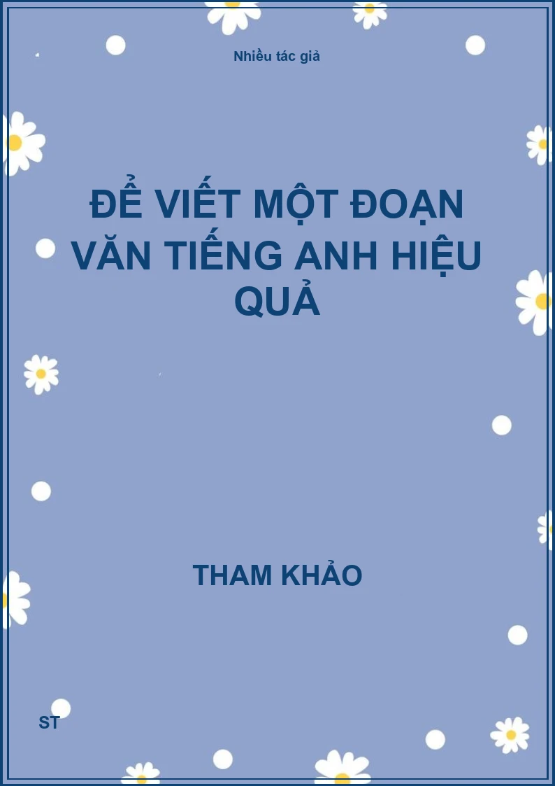 Để viết một đoạn văn Tiếng Anh hiệu quả