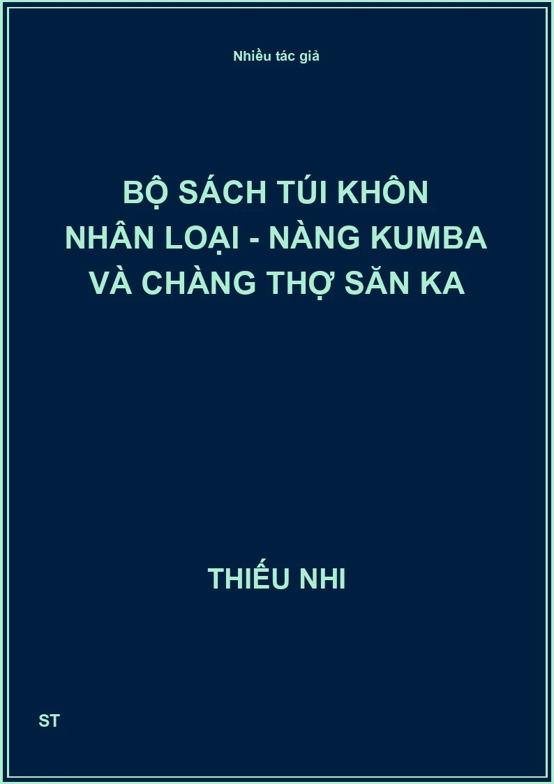 Bộ sách túi khôn nhân loại - Nàng Kumba và chàng thợ săn Ka