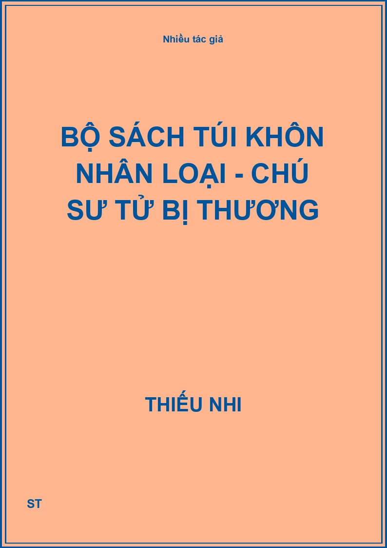 Bộ sách túi khôn nhân loại - Chú sư tử bị thương
