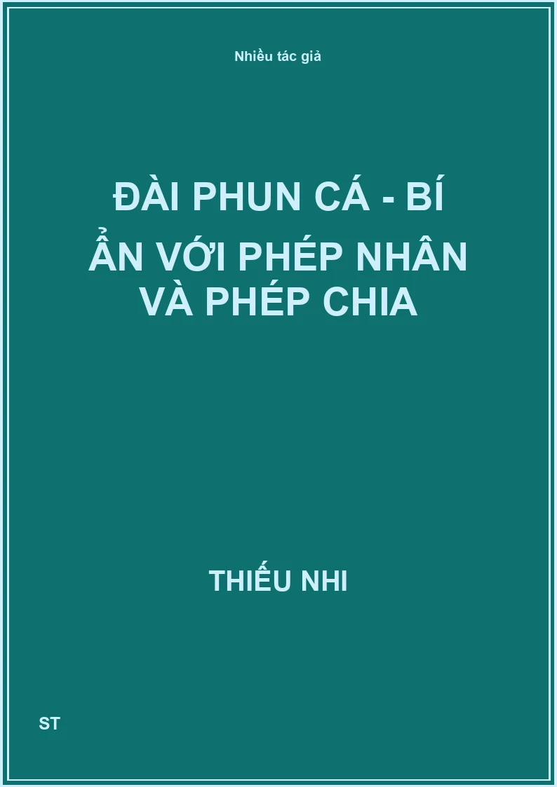 Đài phun cá - Bí ẩn với phép nhân và phép chia