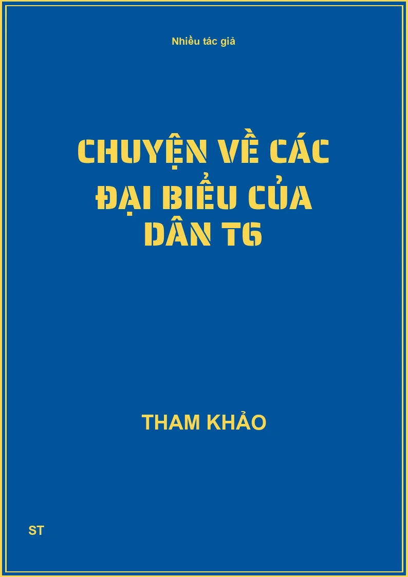 CHuyện về các đại biểu của dân T6