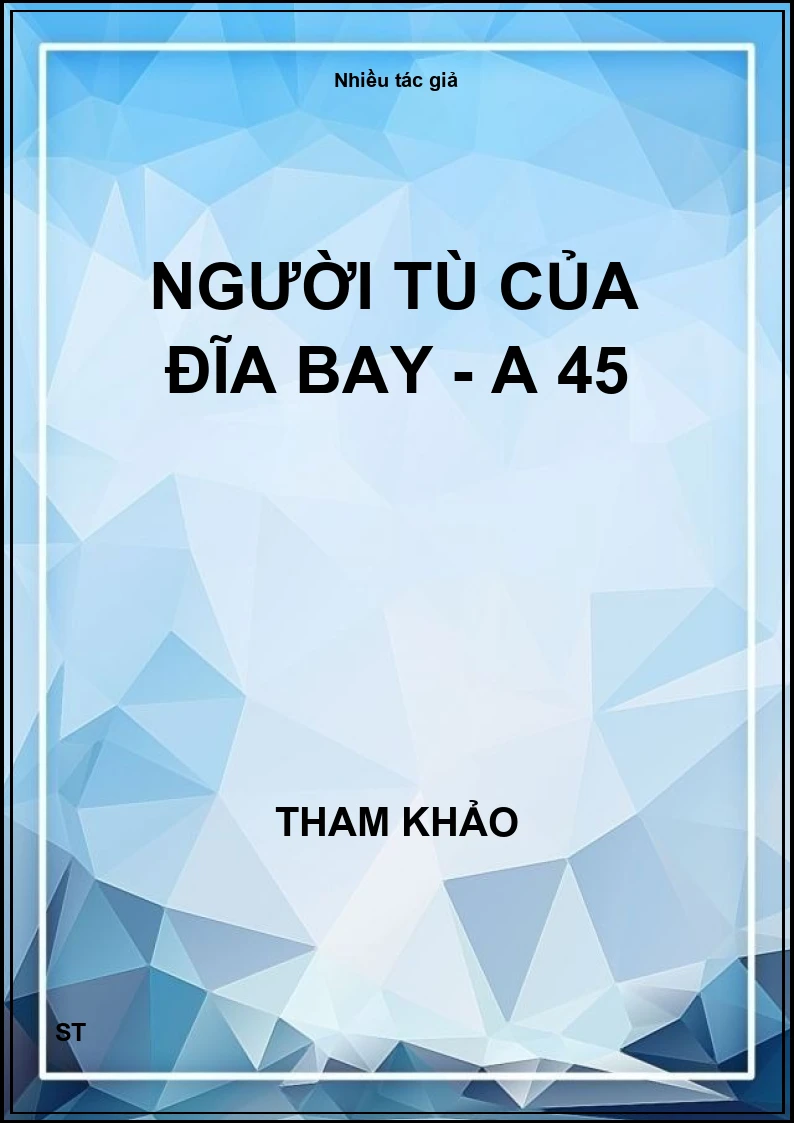 Người tù của đĩa bay - A 45