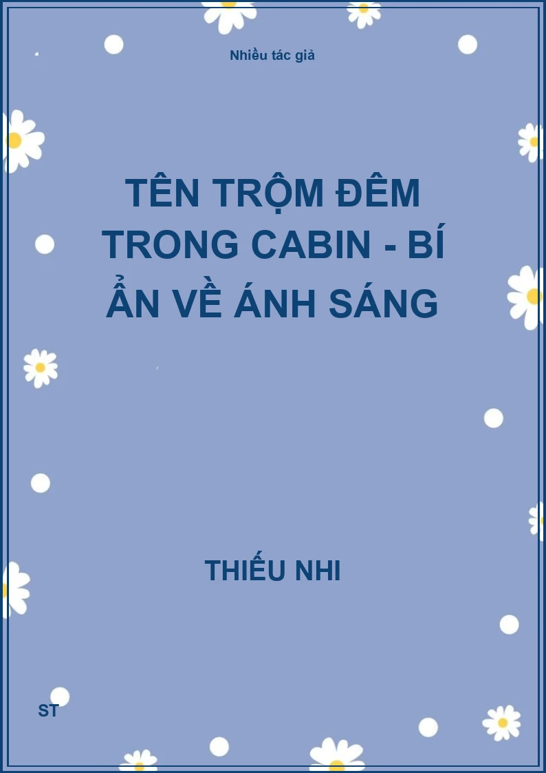 Tên trộm đêm trong Cabin - Bí ẩn về ánh sáng