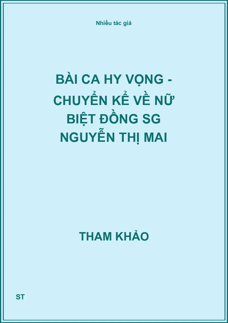 Bài ca hy vọng - Chuyển kể về nữ Biệt đồng SG Nguyễn Thị Mai