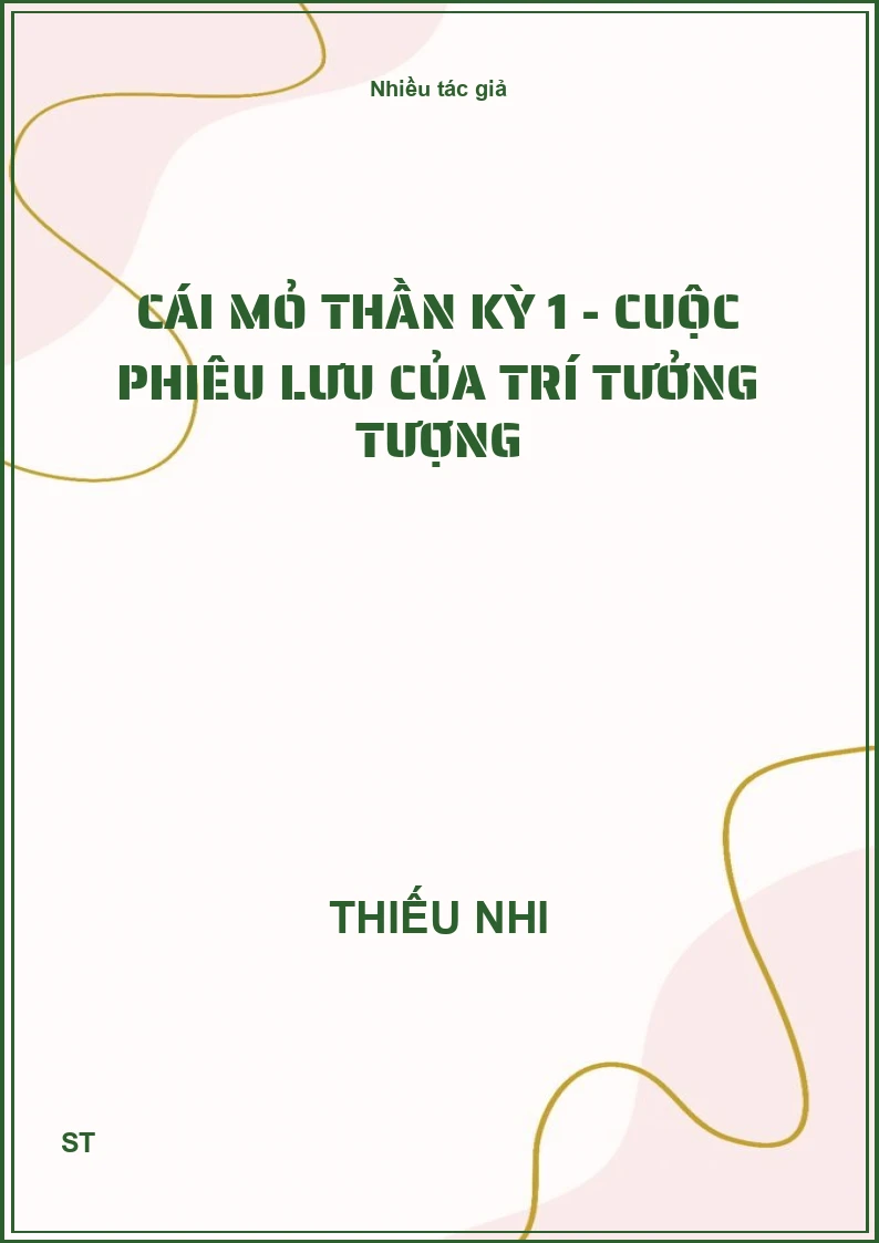 Cái Mỏ Thần Kỳ 1 - Cuộc Phiêu Lưu Của Trí Tưởng Tượng