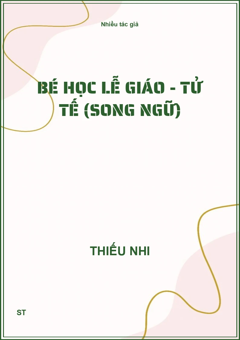 Bé Học Lễ Giáo - Tử Tế (Song Ngữ)