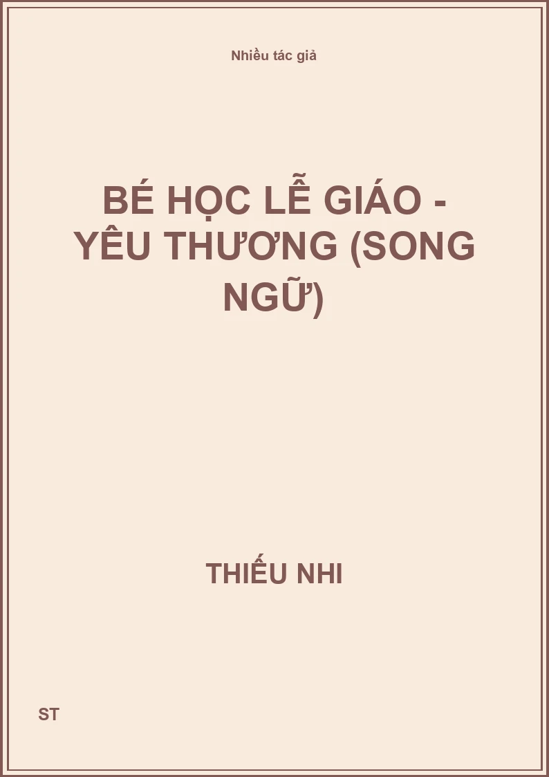 Bé Học Lễ Giáo - Yêu Thương (Song Ngữ)
