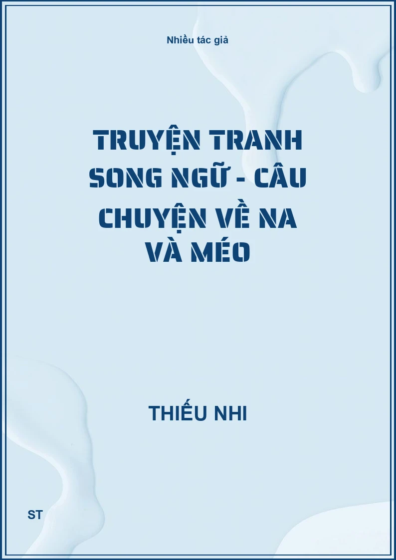 Truyện Tranh Song Ngữ - Câu Chuyện Về Na và Méo