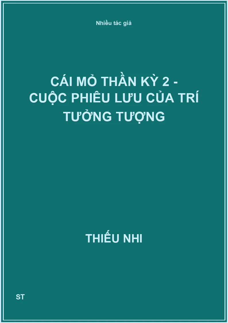 Cái Mỏ Thần Kỳ 2 - Cuộc Phiêu Lưu Của Trí Tưởng Tượng