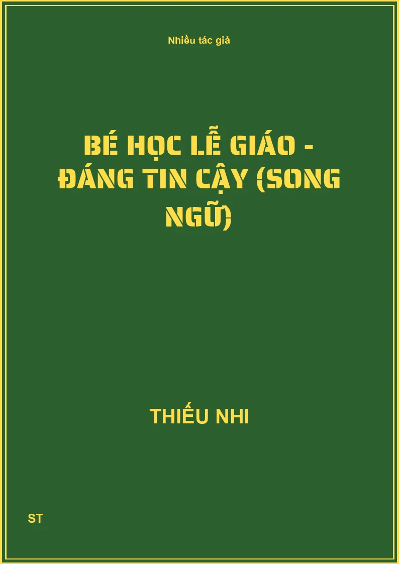 Bé Học Lễ Giáo - Đáng Tin Cậy (Song Ngữ)