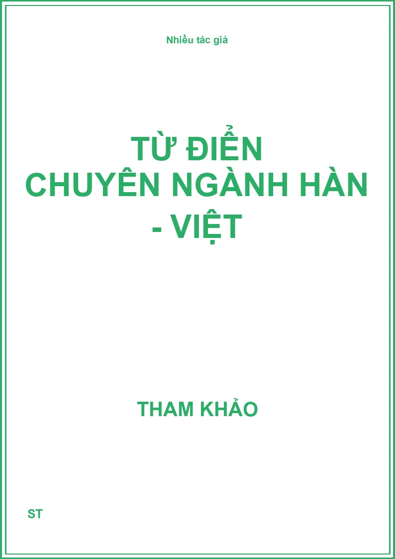 Từ điển chuyên ngành Hàn - Việt