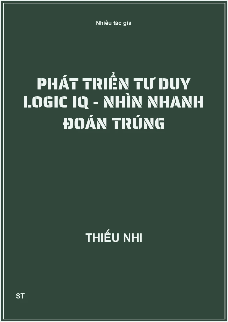 Phát Triển Tư Duy Logic IQ - Nhìn Nhanh Đoán Trúng