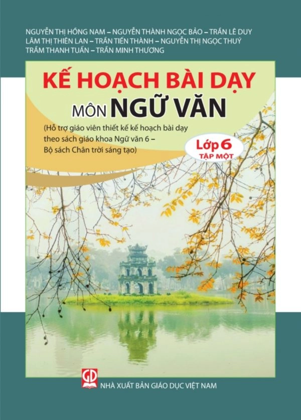 Kế Hoạch Bài Dạy Ngữ Văn 6 Tập 1 - Chân Trời Sáng Tạo