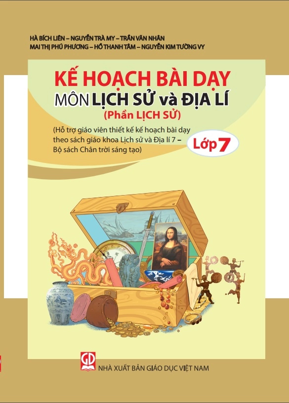 Kế Hoạch Bài Dạy Lịch Sử Và Địa Lí 7 (Phần Lịch Sử) - Chân Trời Sáng Tạo