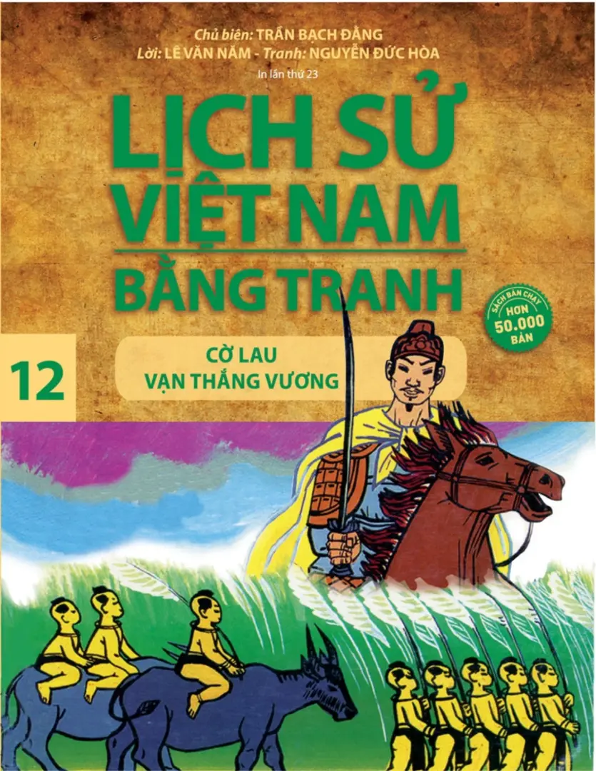 Lịch Sử Việt Nam Bằng Tranh: Tập 12: Cờ Lau Vạn Thắng Vương