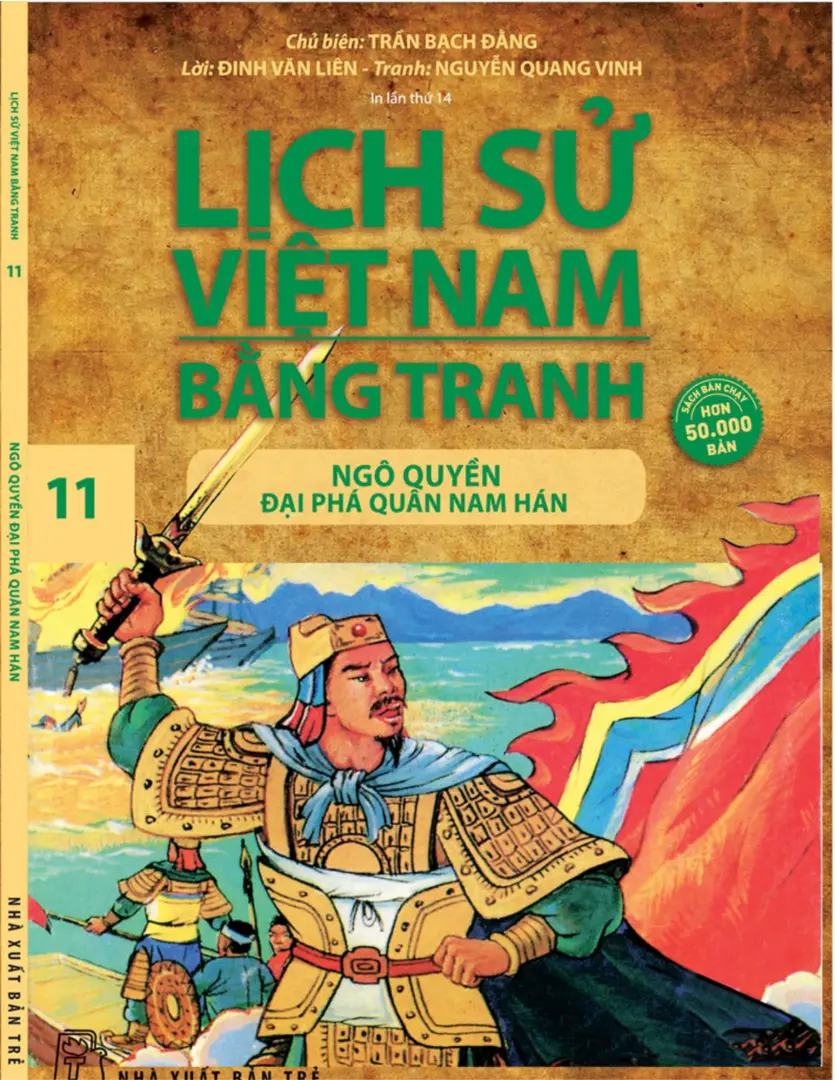 Lịch Sử Việt Nam Bằng Tranh: Tập 11: Ngô Quyền Đại Phá Quân Nam Hán