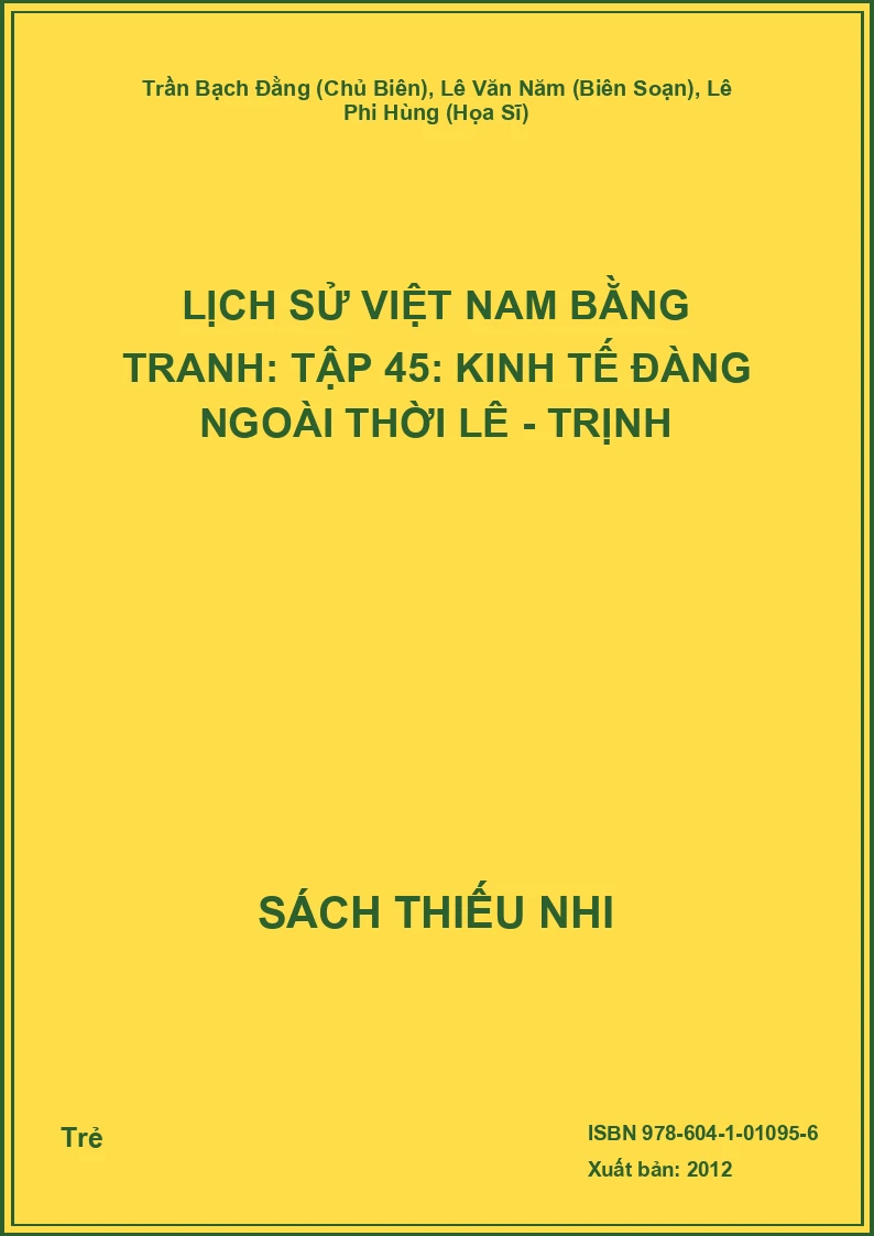 Lịch Sử Việt Nam Bằng Tranh: Tập 45: Kinh Tế Đàng Ngoài Thời Lê - Trịnh