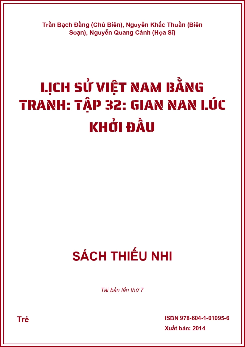 Lịch Sử Việt Nam Bằng Tranh: Tập 32: Gian Nan Lúc Khởi Đầu