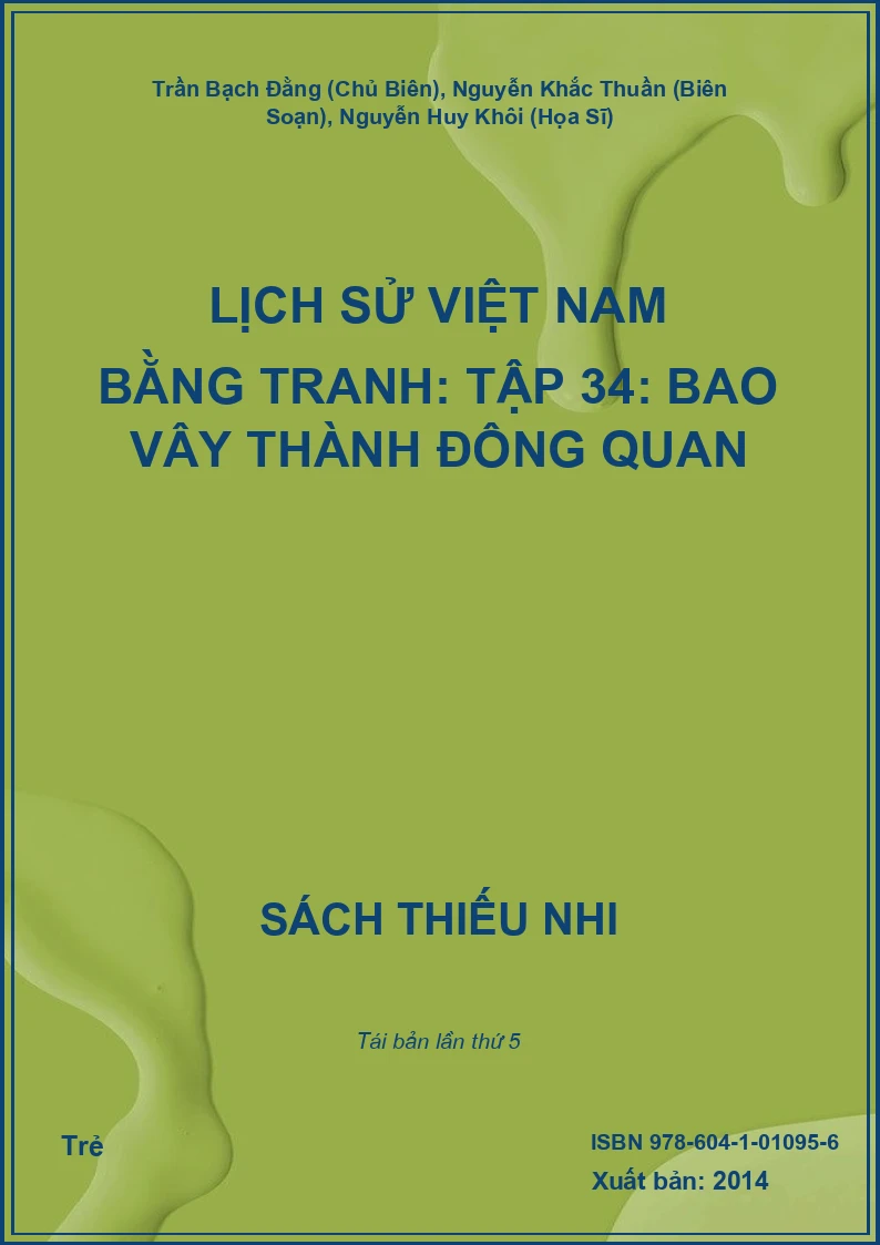 Lịch Sử Việt Nam Bằng Tranh: Tập 34: Bao Vây Thành Đông Quan