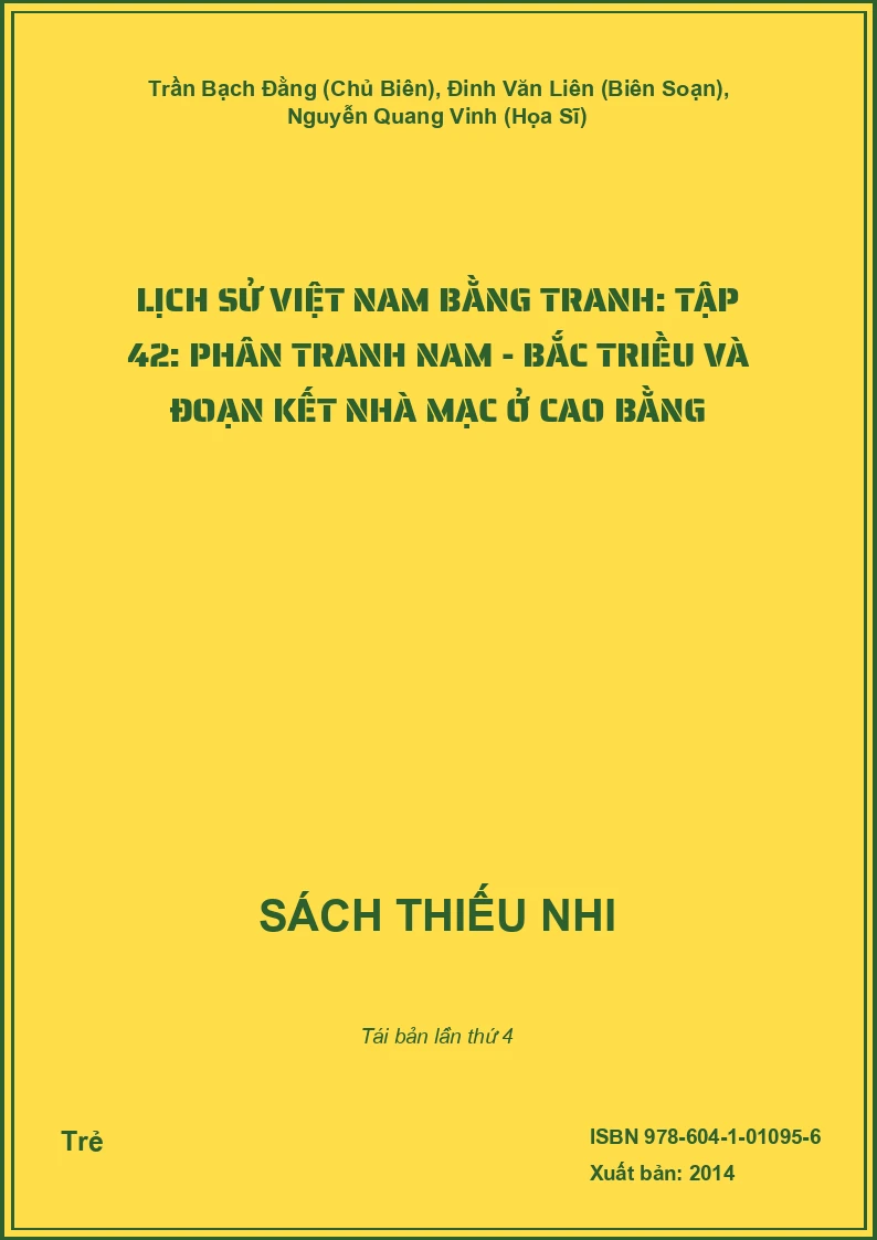 Lịch Sử Việt Nam Bằng Tranh: Tập 42: Phân Tranh Nam - Bắc Triều Và Đoạn Kết Nhà Mạc Ở Cao Bằng