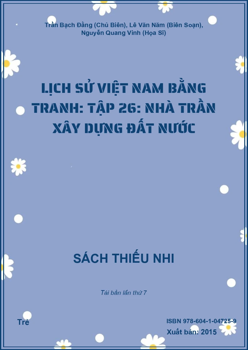 Lịch Sử Việt Nam Bằng Tranh: Tập 26: Nhà Trần Xây Dựng Đất Nước