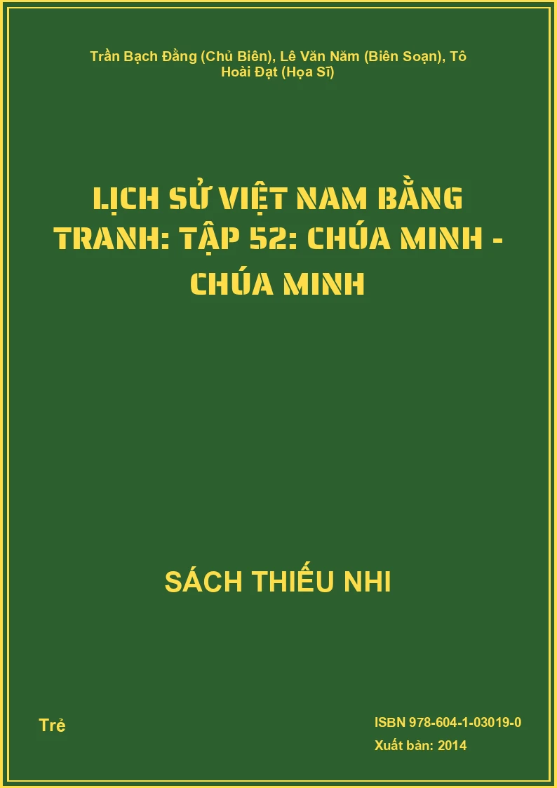 Lịch Sử Việt Nam Bằng Tranh: Tập 52: Chúa Minh - Chúa Minh