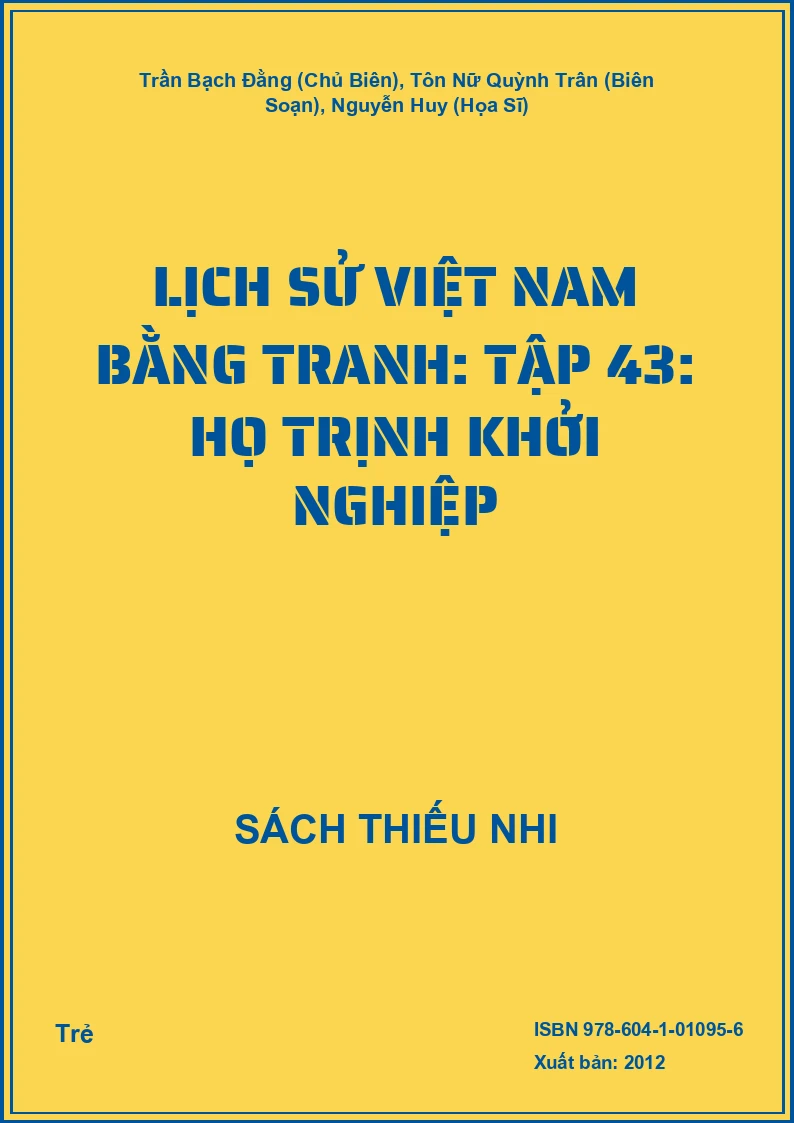Lịch Sử Việt Nam Bằng Tranh: Tập 43: Họ Trịnh Khởi Nghiệp