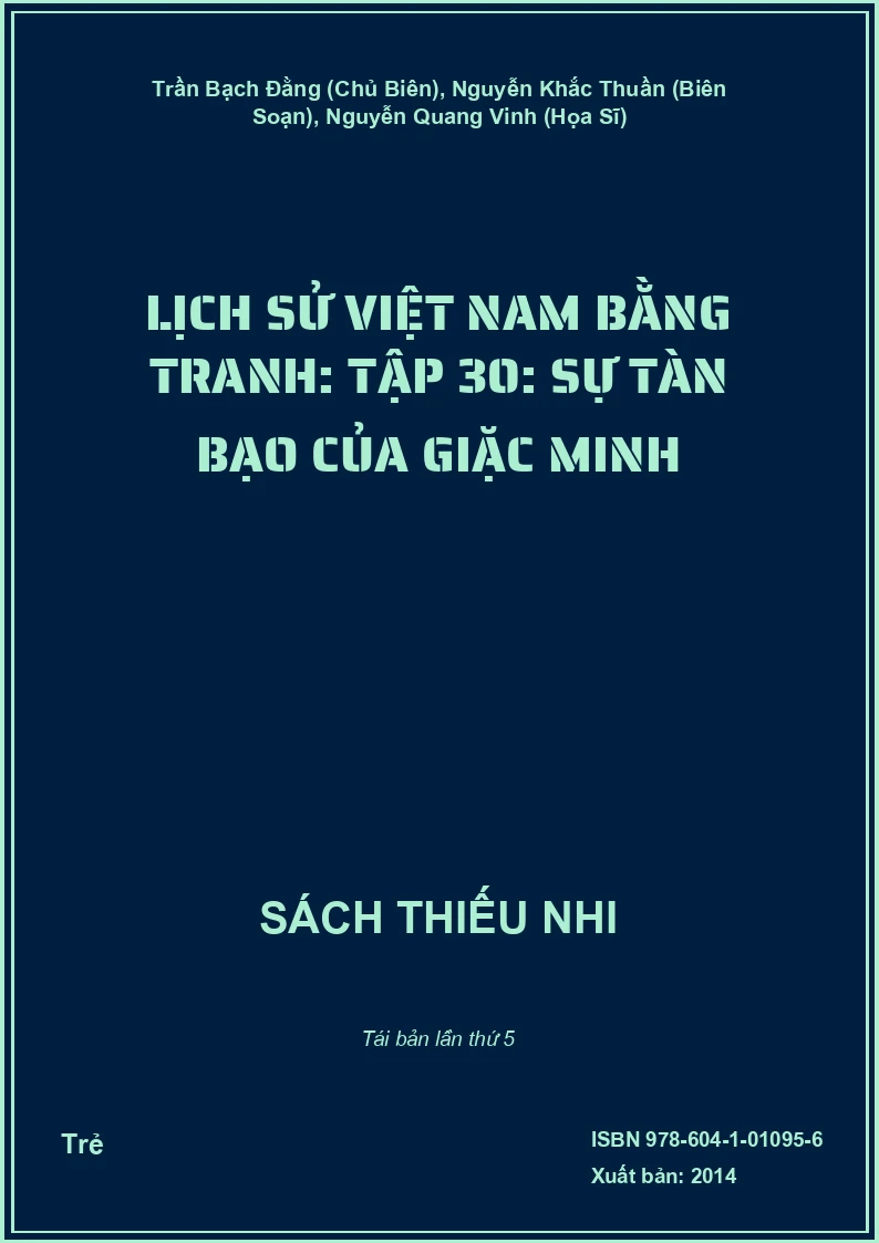 Lịch Sử Việt Nam Bằng Tranh: Tập 30: Sự Tàn Bạo Của Giặc Minh