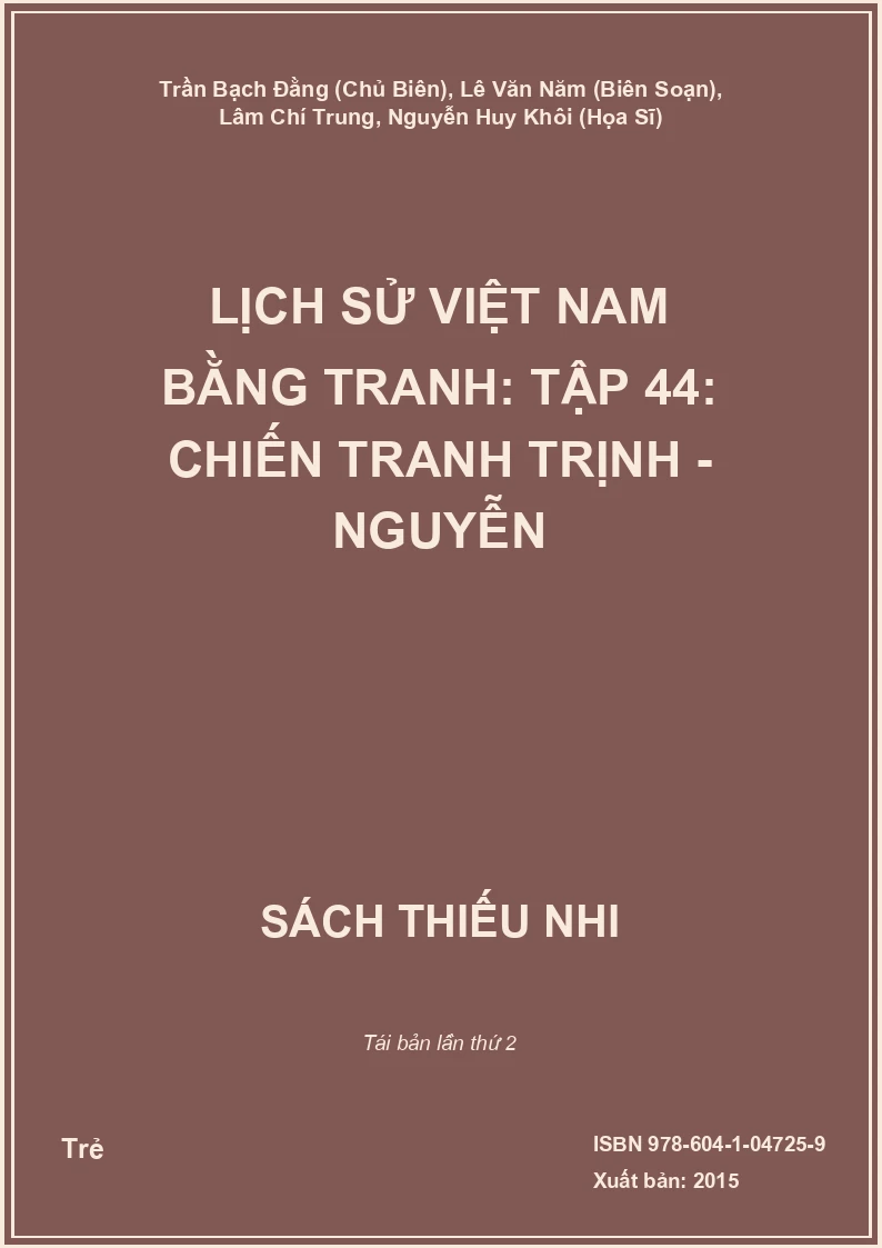 Lịch Sử Việt Nam Bằng Tranh: Tập 44: Chiến Tranh Trịnh - Nguyễn