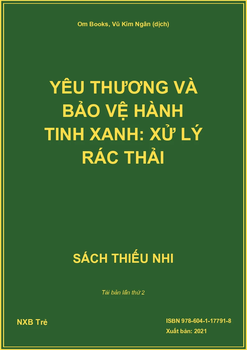 Yêu thương và bảo vệ Hành tinh xanh: Xử lý rác thải