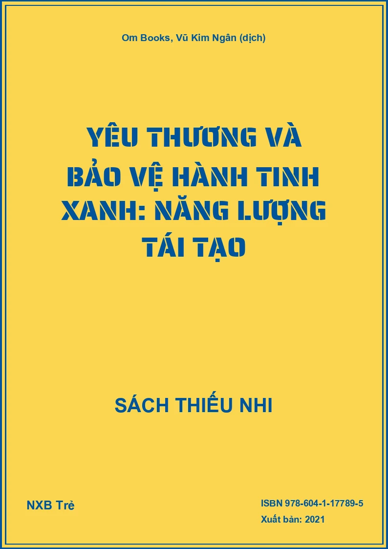 Yêu thương và bảo vệ Hành tinh xanh: Năng lượng tái tạo