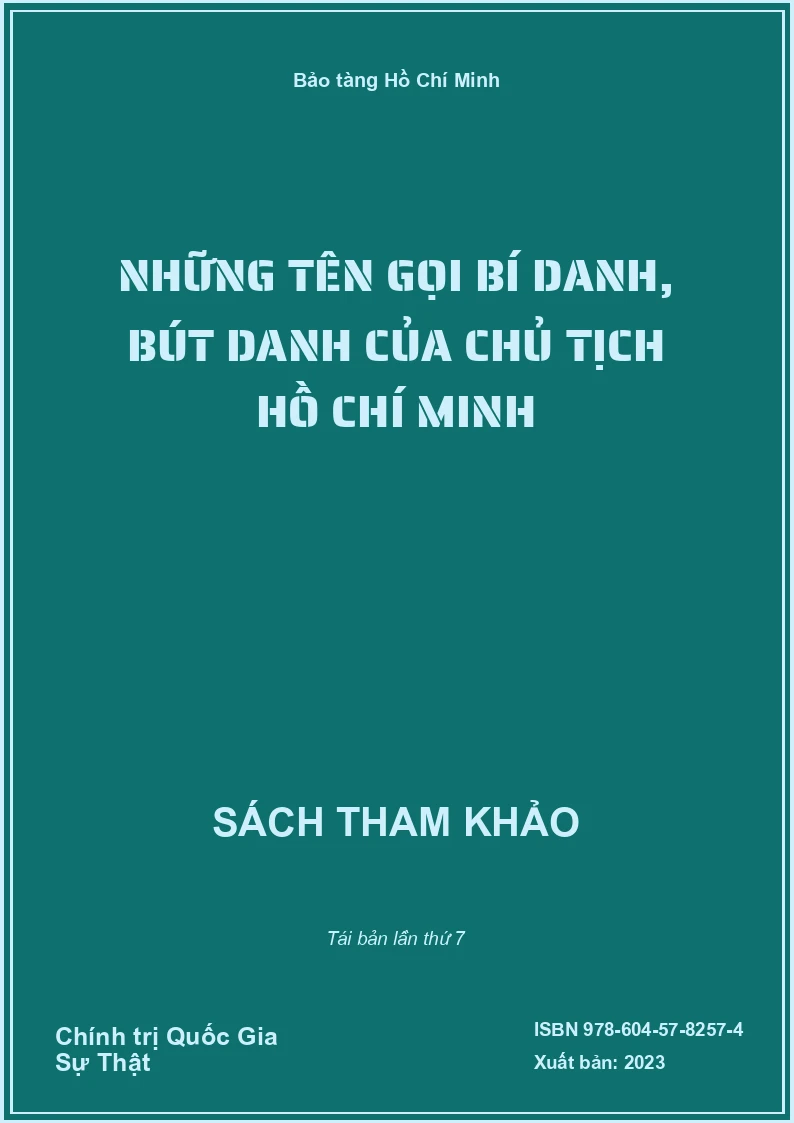 Những Tên Gọi Bí Danh, Bút Danh Của Chủ Tịch Hồ Chí Minh