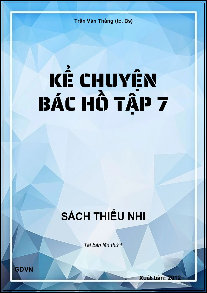 Kể Chuyện Bác Hồ Tập 7