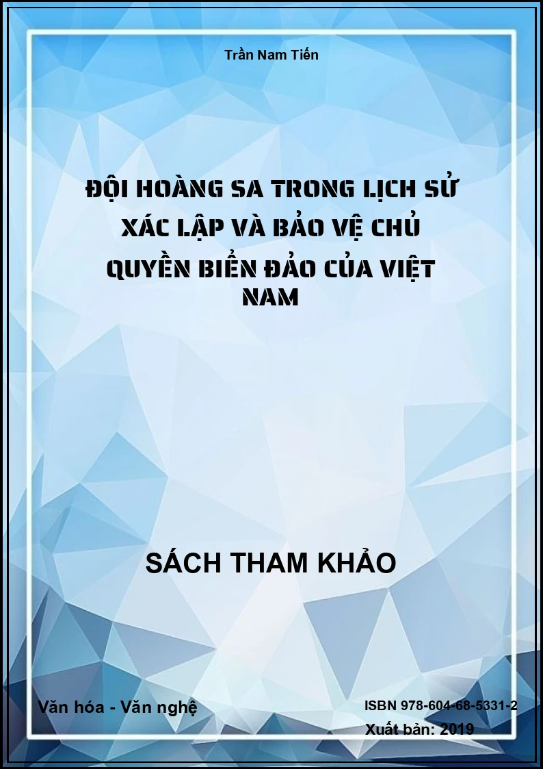 Đội Hoàng Sa Trong Lịch Sử Xác Lập Và Bảo Vệ Chủ Quyền Biển Đảo Của Việt Nam