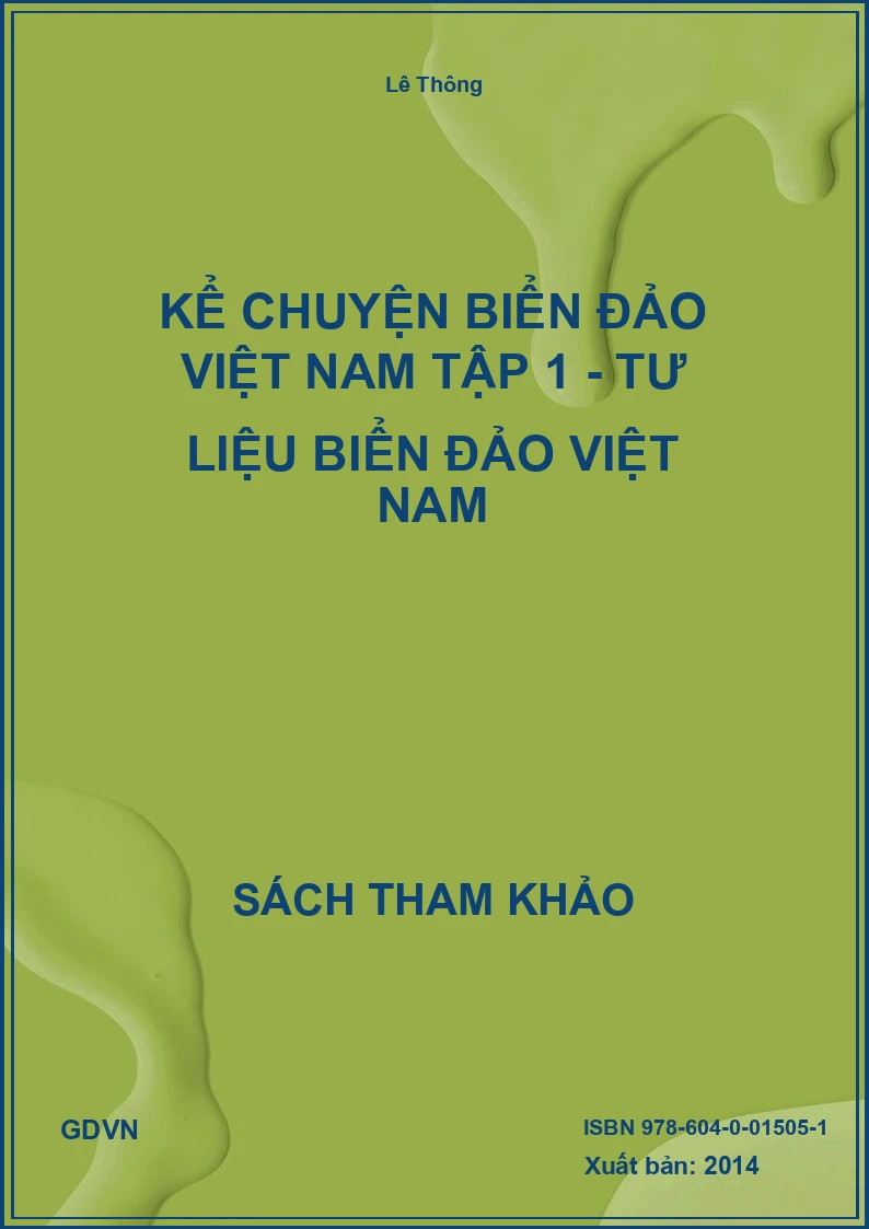 Kể Chuyện Biển Đảo Việt Nam Tập 1 - Tư Liệu Biển Đảo Việt Nam