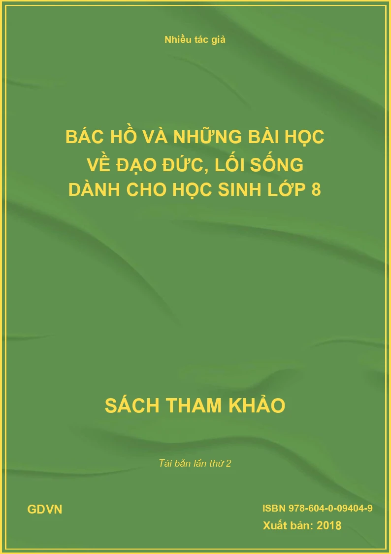 Bác Hồ Và Những Bài Học Về Đạo Đức, Lối Sống Dành Cho Học Sinh Lớp 8