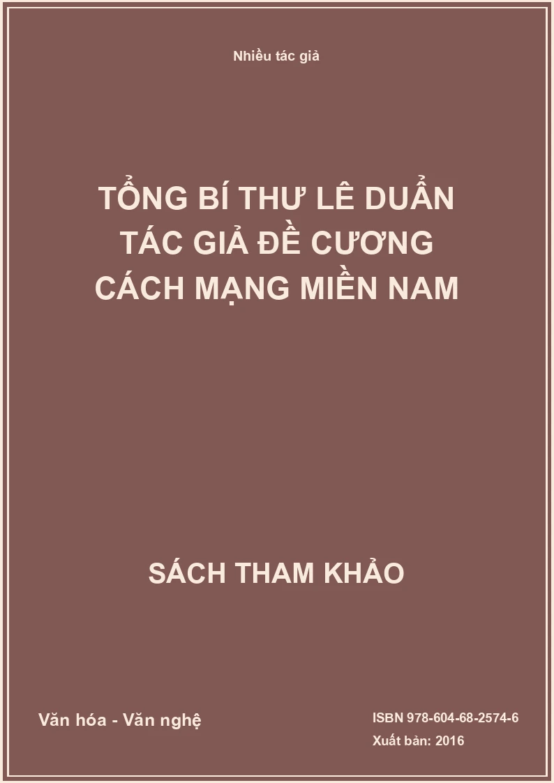Tổng Bí Thư Lê Duẩn Tác Giả Đề Cương Cách Mạng Miền Nam